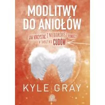 Illuminatio Modlitwy do aniołów - Jak korzystać z niebiańskiej pomocy w tworzeniu cudów - Kyle Gray - Religia i religioznawstwo - miniaturka - grafika 1