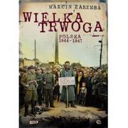 Historia Polski - Znak Wielka trwoga. Polska 1944-1947 - Marcin Zaremba - miniaturka - grafika 1