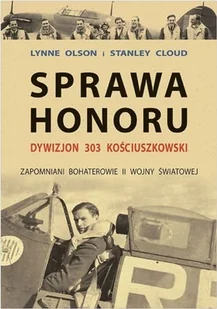 Sprawa honoru. Dywizjon 303 Kościuszkowski - Historia Polski - miniaturka - grafika 1