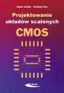 Podręczniki dla szkół wyższych - Projektowanie układów scalonych CMOS - Gołda Adam, Kos Andrzej - miniaturka - grafika 1