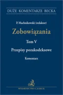 Prawo - Zobowiązania Przepisy pozakodeksowe Komentarz Tom V - miniaturka - grafika 1
