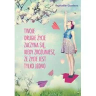 Rozwój osobisty - Twoje drugie życie zaczyna się, kiedy zrozumiesz, że życie masz tylko jedno - miniaturka - grafika 1