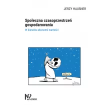 Nieoczywiste Społeczna czasoprzestrzeń gospodarowania Hausner Jerzy - Biznes - miniaturka - grafika 1