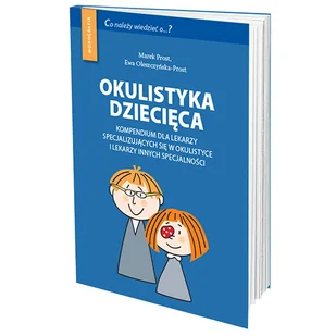 Okulistyka dziecięca – kompendium dla lekarzy - Książki medyczne Okulistyka dziecięca – kompendium dla lekarzy - Książki medyczne - miniaturka - grafika 1