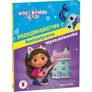 Książka dla dzieci Koci Domek Gabi Przeciwieństwa Kociastyczna wyszukiwanka KS97191 - Książki edukacyjne - miniaturka - grafika 1