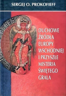 Genesis Duchowe źródła Europy Wschodniej i przyszłe... Sergej O. Prokofieff - Religia i religioznawstwo - miniaturka - grafika 2