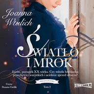 Audiobooki - historia - Trylogia lwowska. Tom 2. Światło i mrok Joanna Wtulich - miniaturka - grafika 1