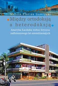 Historia świata - Między ortodoksją a heterodoksją - Marcin Gawrycki - miniaturka - grafika 1