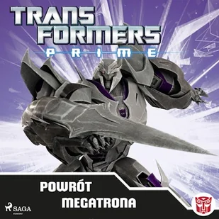 Transformers. PRIME. Powrót Megatrona Praca zbiorowa - Audiobooki dla dzieci i młodzieży - miniaturka - grafika 1