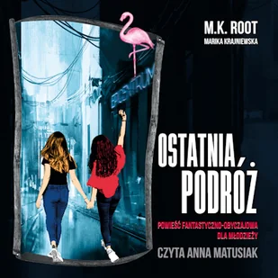 Ostatnia podróż M.K. Root - Audiobooki dla dzieci i młodzieży - miniaturka - grafika 1