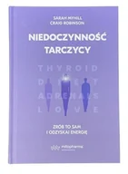 Książki medyczne - Niedoczynność tarczycy - Sarah Myhill - książka - miniaturka - grafika 1