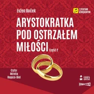 Audiobooki - literatura piękna - Arystokratka pod ostrzałem miłości. Tom 6. Część 2 - miniaturka - grafika 1