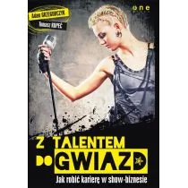 Z talentem do gwiazd - Adam Grzegorczyk, Tomasz Kopeć - Psychologia - miniaturka - grafika 1