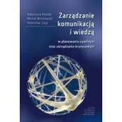 Podręczniki dla szkół wyższych - Zarządzanie komunikacją i wiedzą w planowaniu Katarzyna Rostek Michał Wiśniewski Radosław Zaj - miniaturka - grafika 1