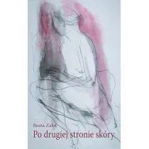 Astraia Po drugiej stronie skóry Beata Zalot - Poezja - miniaturka - grafika 1