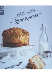 Wrocławska Książka Kucharska - Ciasta, desery, wypieki - miniaturka - grafika 1