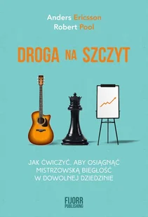 Droga na szczyt Ericsson Anders Pool Robert - Poradniki hobbystyczne - miniaturka - grafika 2