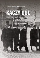 Książki regionalne - Kaczy Dół. Zwykli ludzie, zwykłe miejsce, niezwykłe czasy - miniaturka - grafika 1