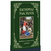 Religia i religioznawstwo - Wydawnictwo Diecezjalne Sandomierz Zachowaj nas, Panie. Modlitwy w czasie zarazy i epidemii Jarosław Błażusiak - miniaturka - grafika 1