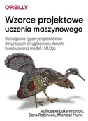 Rolnictwo i przemysł - Lakshmanan Valliappa, Robinson Sara, Munn Michael Wzorce projektowe uczenia maszynowego - miniaturka - grafika 1