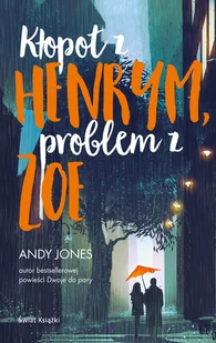 Andy Jones Kłopot z Henrym problem z Zoe - Proza obcojęzyczna - miniaturka - grafika 1