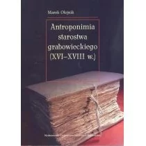 UMCS Wydawnictwo Uniwersytetu Marii Curie-Skłodows Antroponimia starostwa grabowieckiego (XVI-XVIII w.) Marek Olejnik - Kulturoznawstwo i antropologia - miniaturka - grafika 1