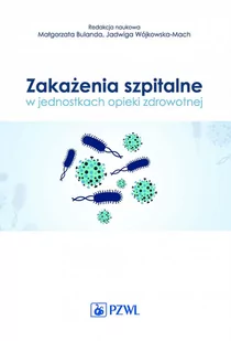 Zakażenia szpitalne w jednostkach opieki zdrowotnej - E-booki - nauka - miniaturka - grafika 1
