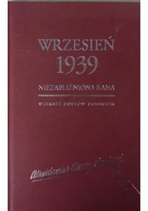 Wrzesień 1939. Niezabliźniona rana - Poezja - miniaturka - grafika 1