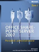 Systemy operacyjne i oprogramowanie - Microsoft Office SharePoint Server 2007 Poradnik Administratora - miniaturka - grafika 1