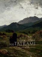 Albumy krajoznawcze - Sztuki piękne pod Tatrami - miniaturka - grafika 1