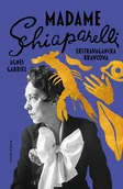 Biografie i autobiografie - Madame Schiaparelli. Ekstrawagancka krawcowa - miniaturka - grafika 1
