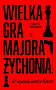Literackie Wielka gra majora Żychonia - Biografie i autobiografie - miniaturka - grafika 1