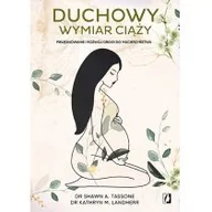 Zdrowie - poradniki - Duchowy wymiar ciąży Nowa - miniaturka - grafika 1