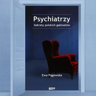 Psychiatrzy. Sekrety polskich gabinetów - Audiobooki - literatura faktu - miniaturka - grafika 1