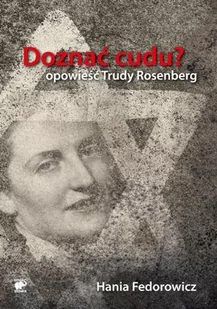 Doznać cudu$865 - Fedorowicz Hania - Felietony i reportaże - miniaturka - grafika 1