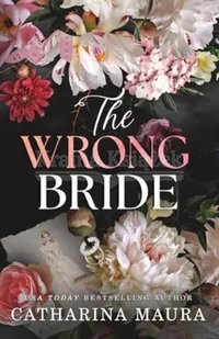 The Wrong Bride: The Irresistible Arranged Marriage Romance - Pozostałe książki - miniaturka - grafika 1