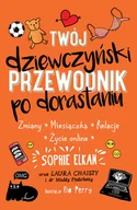 Literatura popularno naukowa dla młodzieży - Twój dziewczyński przewodnik po dorastaniu - miniaturka - grafika 1