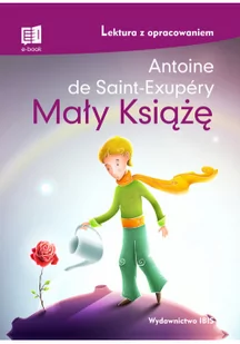 Ibis/Books Mały Książę z opracowaniem - Antoine de Saint-Exupery - Lektury szkoła podstawowa - miniaturka - grafika 3