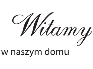 Cytaty, Witamy w naszym domu, Naklejka ścienna wielokrotnego użytku, 100x50 cm - Naklejki na ścianę - miniaturka - grafika 1