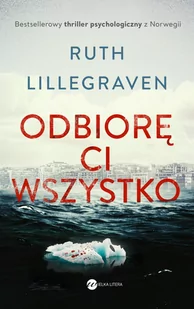 Odbiorę ci wszystko Ruth Lillegraven MP3) - Audiobooki - literatura piękna - miniaturka - grafika 1