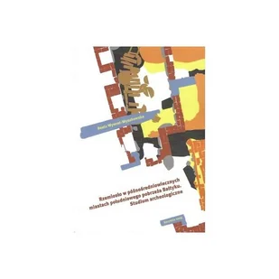 Rzemiosło w późnośredniowiecznych miastach południowego pobrzeża Bałtyku. Studium archeologiczne - Ezoteryka - miniaturka - grafika 1