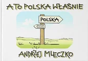 Książki o kulturze i sztuce - A to Polska właśnie - Andrzej Mleczko - książka - miniaturka - grafika 1