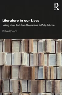 Richard Jacobs Literature in our Lives - Obcojęzyczne książki popularnonaukowe - miniaturka - grafika 2