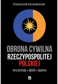 Felietony i reportaże - Obrona cywilna Rzeczypospolitej Polskiej wczoraj, dziś, jutro - miniaturka - grafika 1