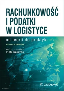 CeDeWu Rachunkowość i podatki w logistyce Piotr Szczypa (red.) - Biznes - miniaturka - grafika 1