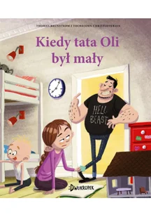 Kiedy tata Oli był mały - Literatura popularno naukowa dla młodzieży - miniaturka - grafika 2
