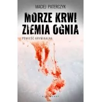 Morze krwi ziemia ognia Maciej Paterczyk - Powieści sensacyjne - miniaturka - grafika 2