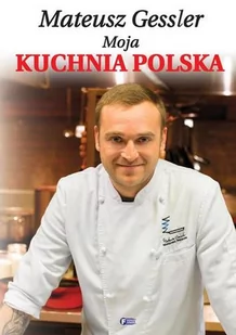 Fenix Moja kuchnia polska - Mateusz Gessler - Kuchnia polska - miniaturka - grafika 2