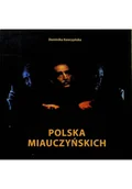 Książki o kulturze i sztuce - Polska Miauczyńskich - miniaturka - grafika 1