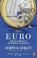 The Euro and its threat to the future of Europe: Stiglitz Joseph - Pozostałe książki - miniaturka - grafika 1